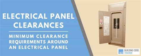 electrical box clearance code|clearance required around electrical panel.